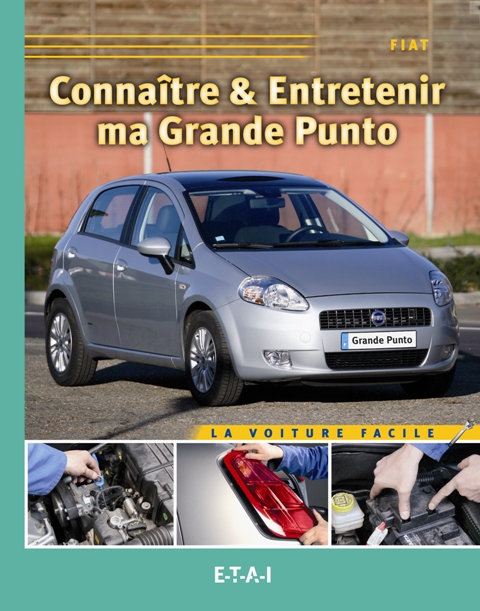 La voiture facile ETAI CONNAÎTRE & ENTRENIR MA GRANDE PUNTO - ref. 22315