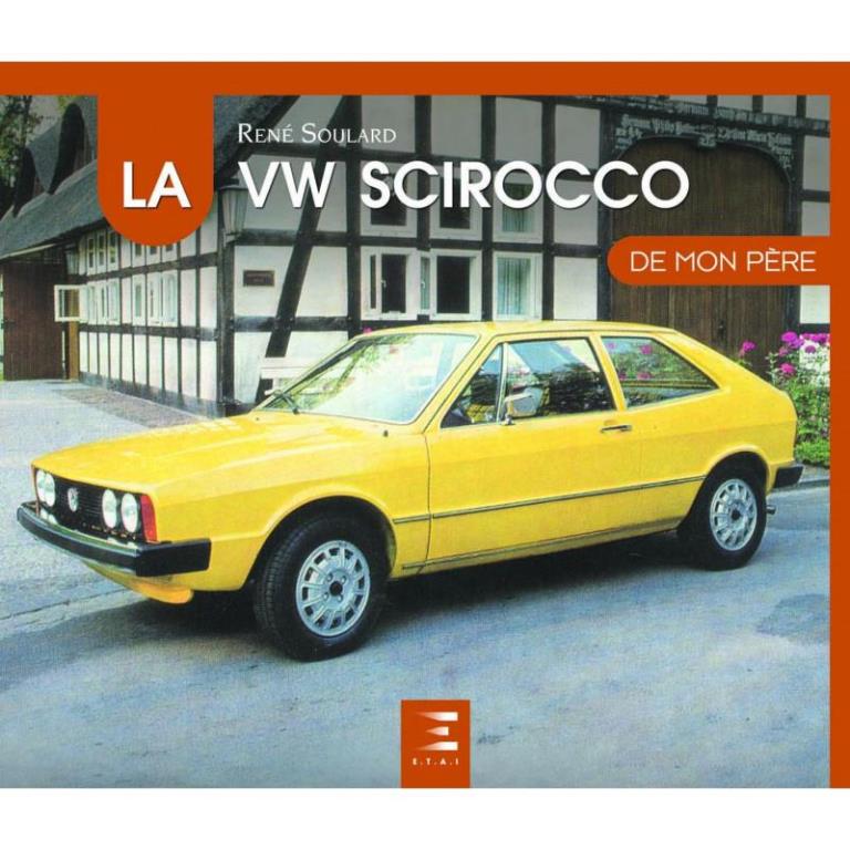 Collection La Voiture de mon père ETAI LA VW SCIROCCO DE MON PERE - ref. 26407